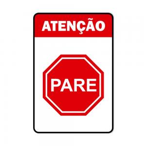 Placa de Sinalização PS 1MM Atenção PARE 4X0 (Colorido 1 lado) ADESIVO VINIL FITA DUPLA FACE 