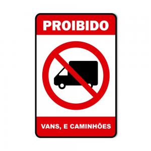 Placa de Sinalização PS 1MM Proibido Vans e Caminhões 4X0 (Colorido 1 lado) ADESIVO VINIL FITA DUPLA FACE 